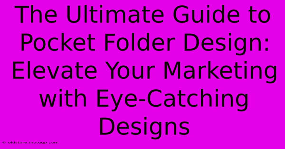 The Ultimate Guide To Pocket Folder Design: Elevate Your Marketing With Eye-Catching Designs