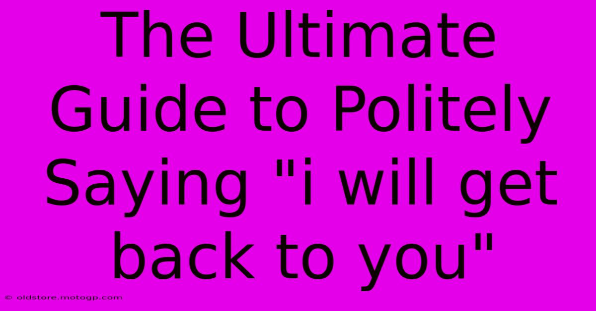 The Ultimate Guide To Politely Saying 