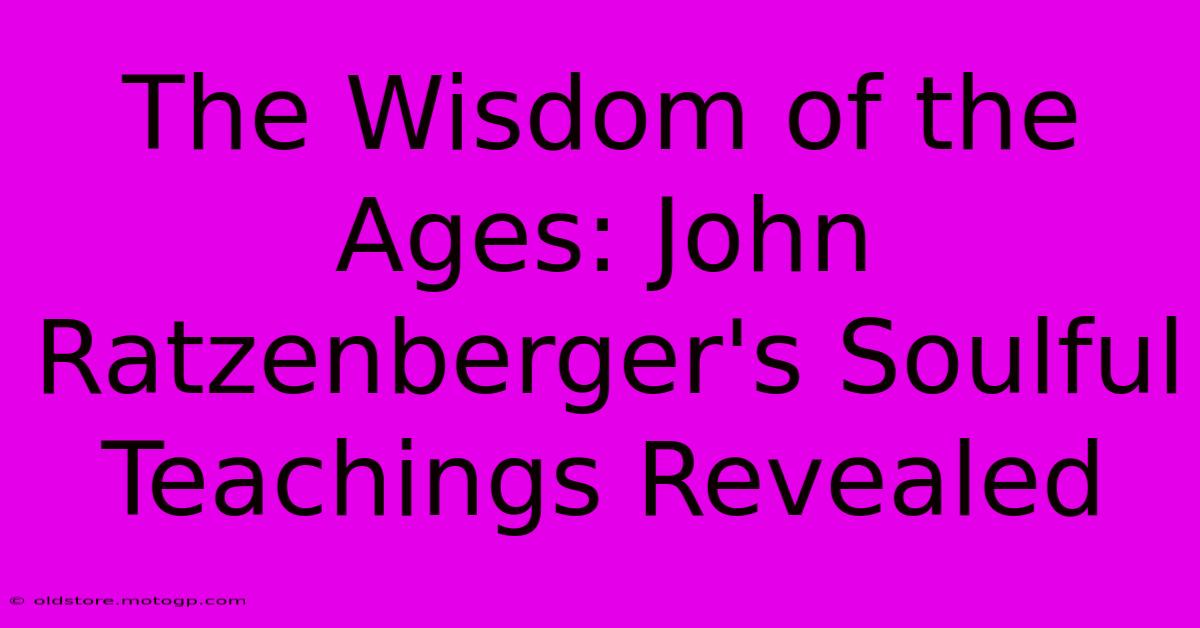 The Wisdom Of The Ages: John Ratzenberger's Soulful Teachings Revealed