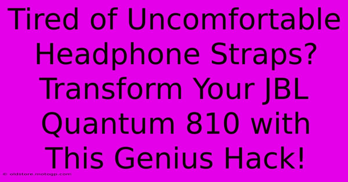 Tired Of Uncomfortable Headphone Straps? Transform Your JBL Quantum 810 With This Genius Hack!