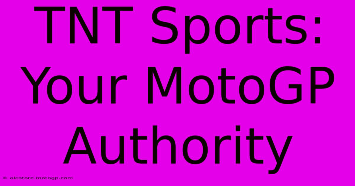 TNT Sports: Your MotoGP Authority