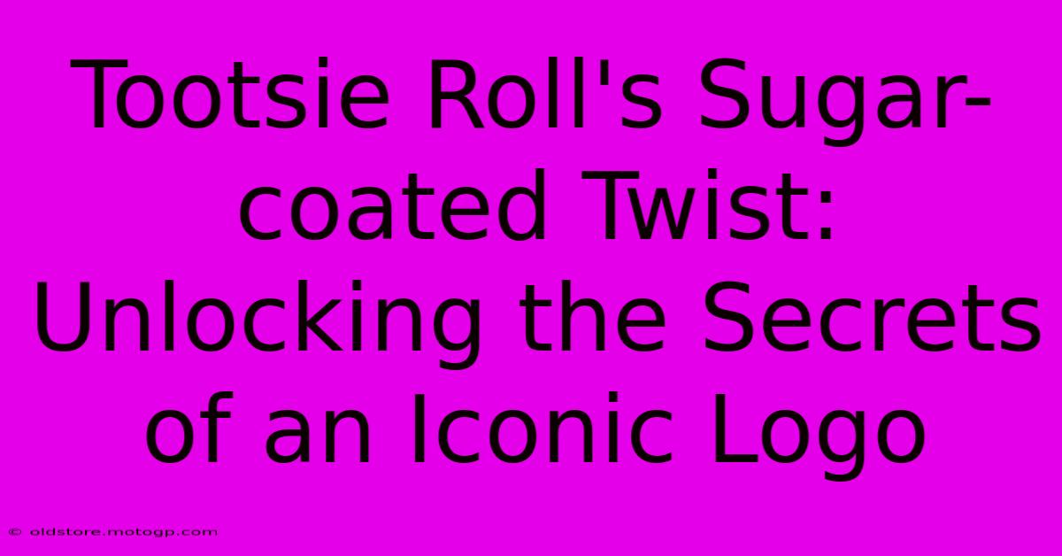 Tootsie Roll's Sugar-coated Twist: Unlocking The Secrets Of An Iconic Logo