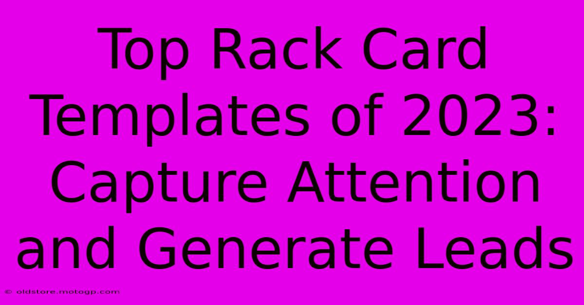 Top Rack Card Templates Of 2023: Capture Attention And Generate Leads