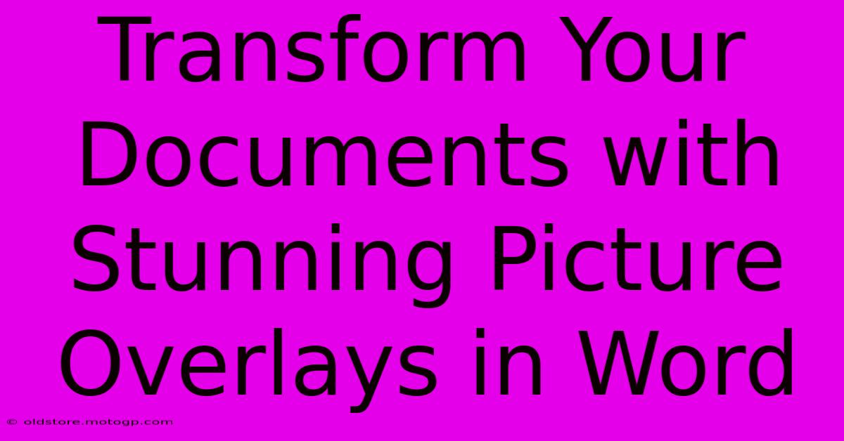 Transform Your Documents With Stunning Picture Overlays In Word