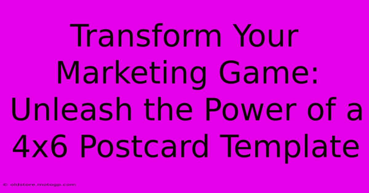 Transform Your Marketing Game: Unleash The Power Of A 4x6 Postcard Template