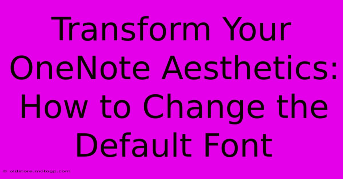 Transform Your OneNote Aesthetics: How To Change The Default Font