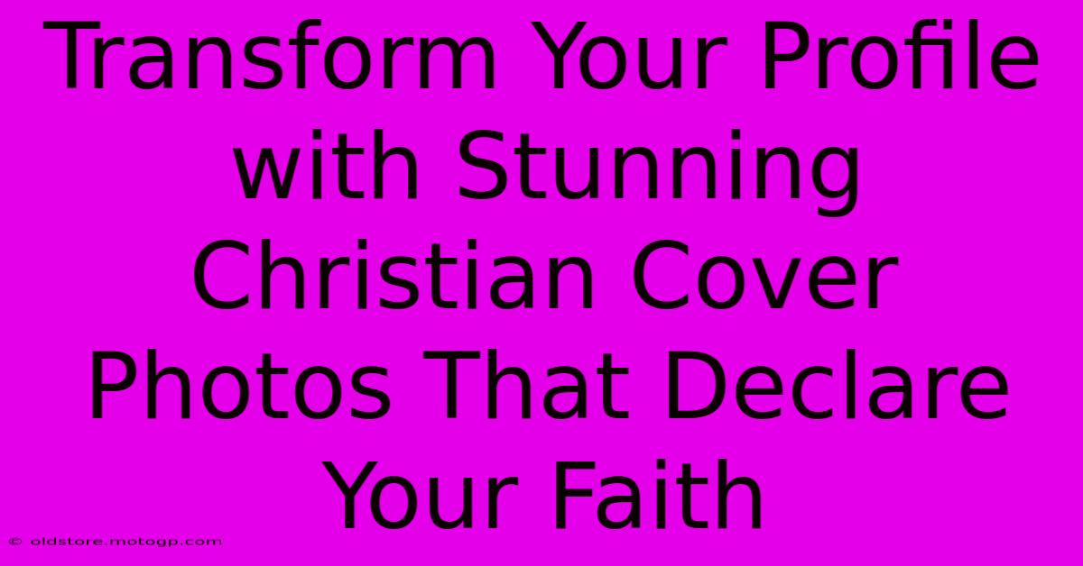 Transform Your Profile With Stunning Christian Cover Photos That Declare Your Faith