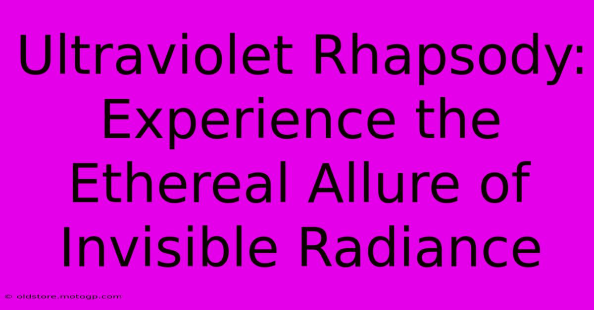 Ultraviolet Rhapsody: Experience The Ethereal Allure Of Invisible Radiance