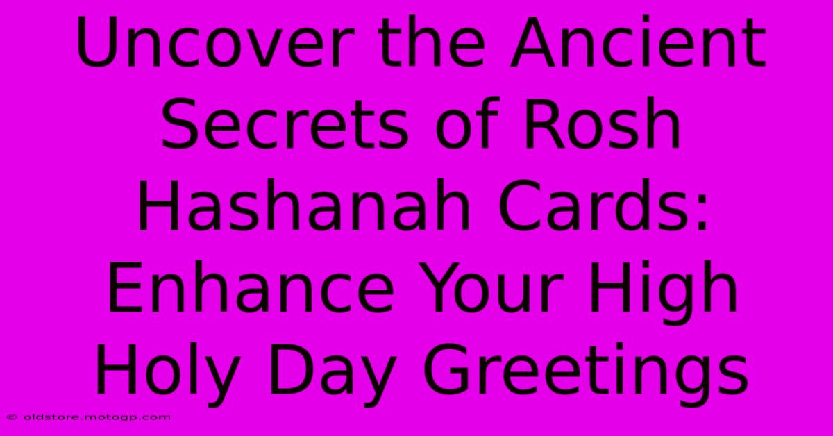 Uncover The Ancient Secrets Of Rosh Hashanah Cards: Enhance Your High Holy Day Greetings