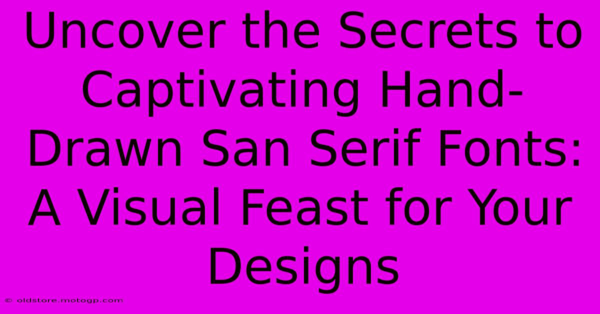 Uncover The Secrets To Captivating Hand-Drawn San Serif Fonts: A Visual Feast For Your Designs