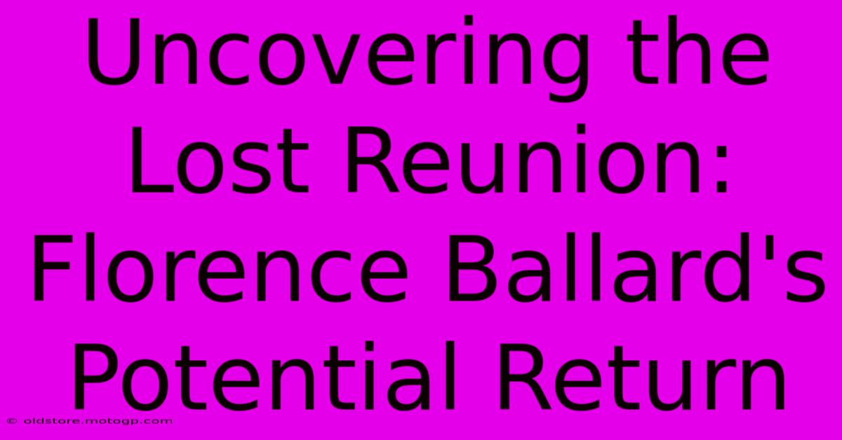 Uncovering The Lost Reunion: Florence Ballard's Potential Return