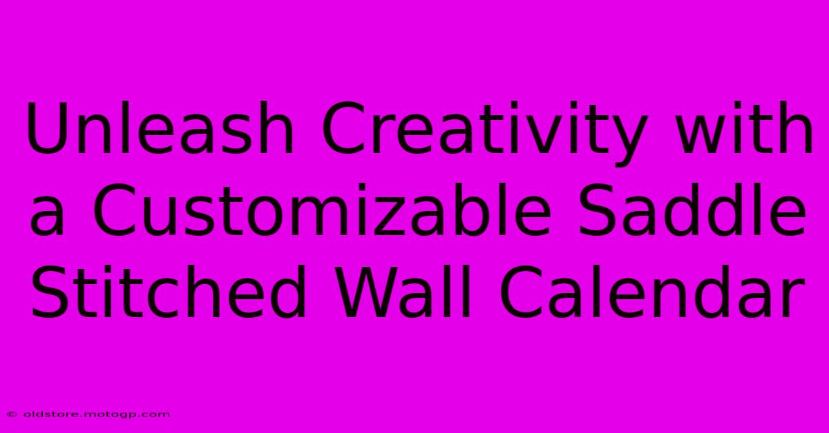 Unleash Creativity With A Customizable Saddle Stitched Wall Calendar