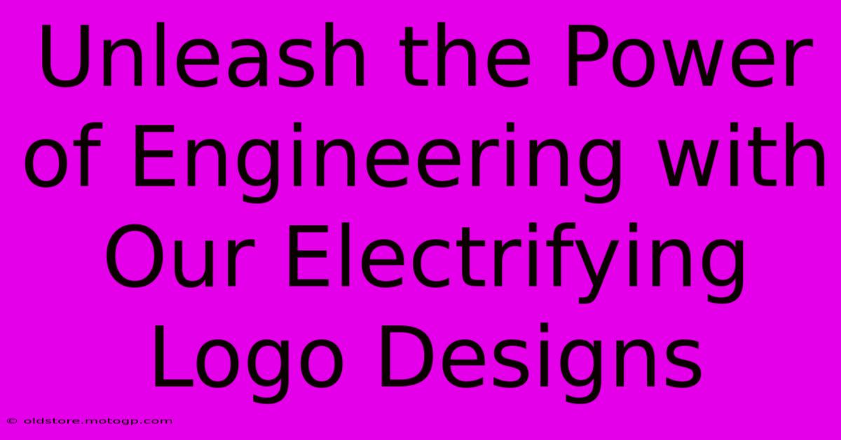 Unleash The Power Of Engineering With Our Electrifying Logo Designs