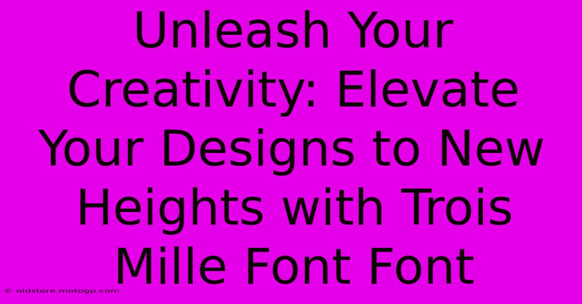 Unleash Your Creativity: Elevate Your Designs To New Heights With Trois Mille Font Font