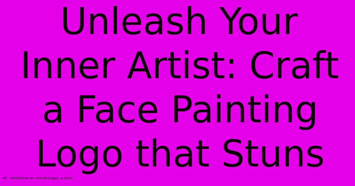 Unleash Your Inner Artist: Craft A Face Painting Logo That Stuns