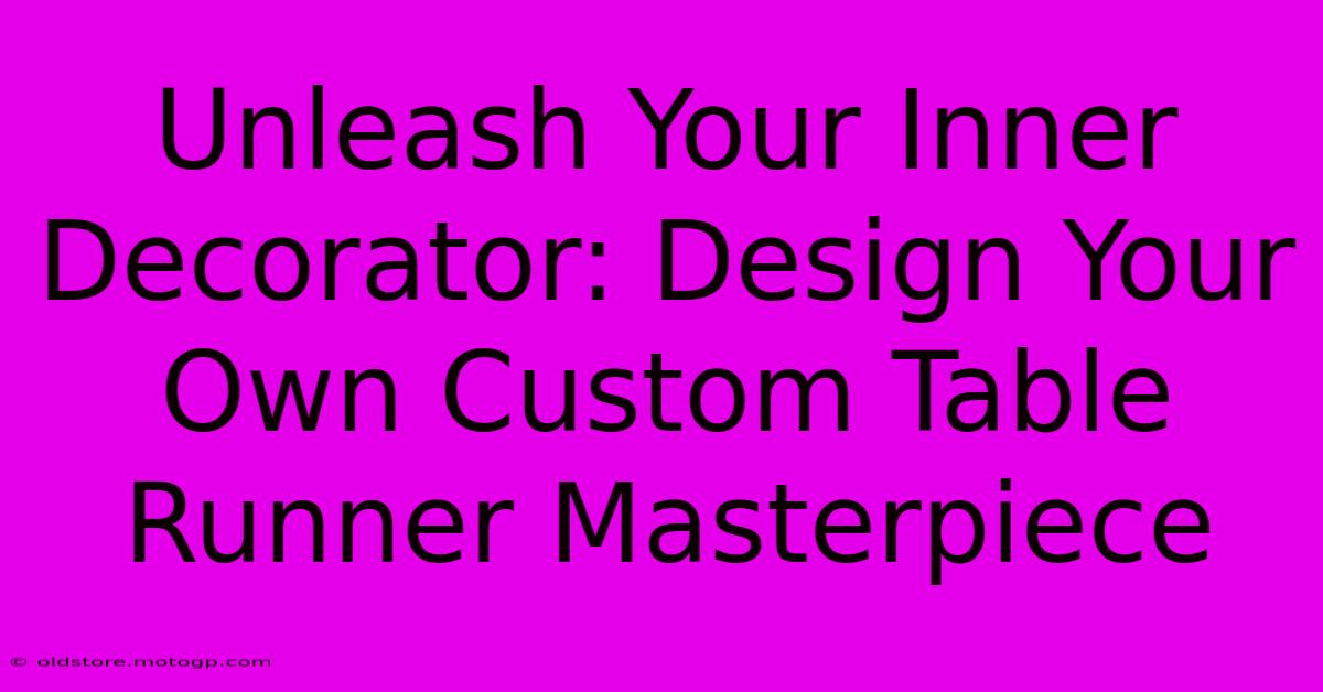 Unleash Your Inner Decorator: Design Your Own Custom Table Runner Masterpiece