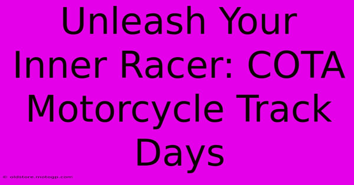 Unleash Your Inner Racer: COTA Motorcycle Track Days