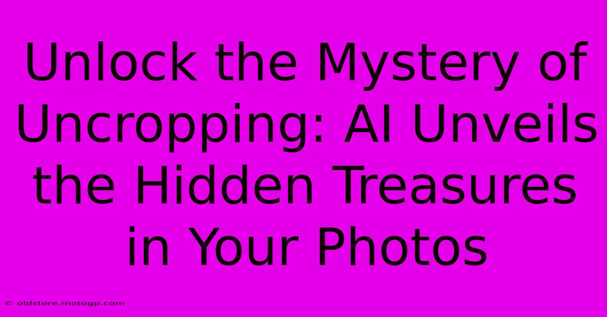 Unlock The Mystery Of Uncropping: AI Unveils The Hidden Treasures In Your Photos