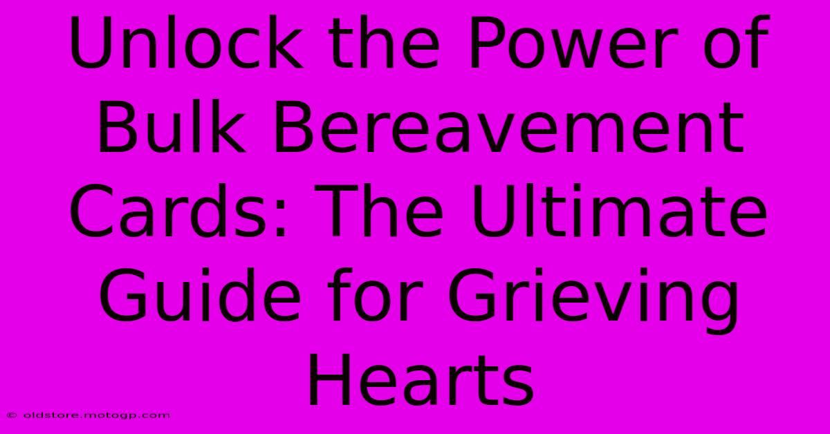 Unlock The Power Of Bulk Bereavement Cards: The Ultimate Guide For Grieving Hearts