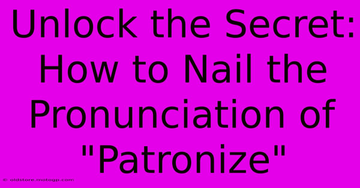 Unlock The Secret: How To Nail The Pronunciation Of 