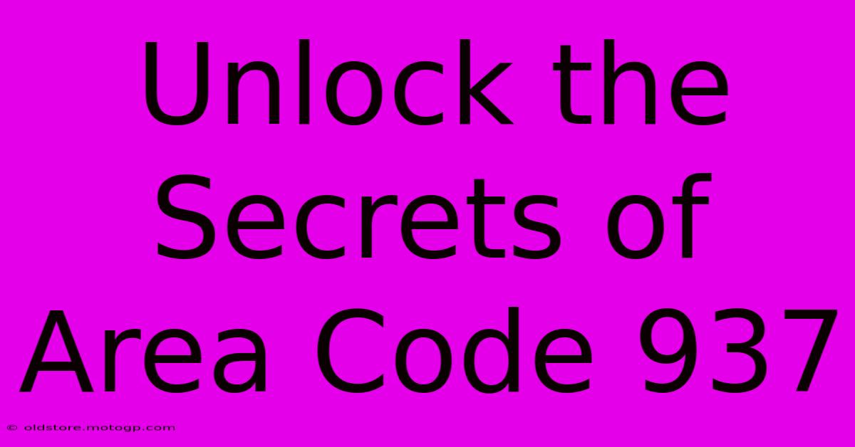 Unlock The Secrets Of Area Code 937