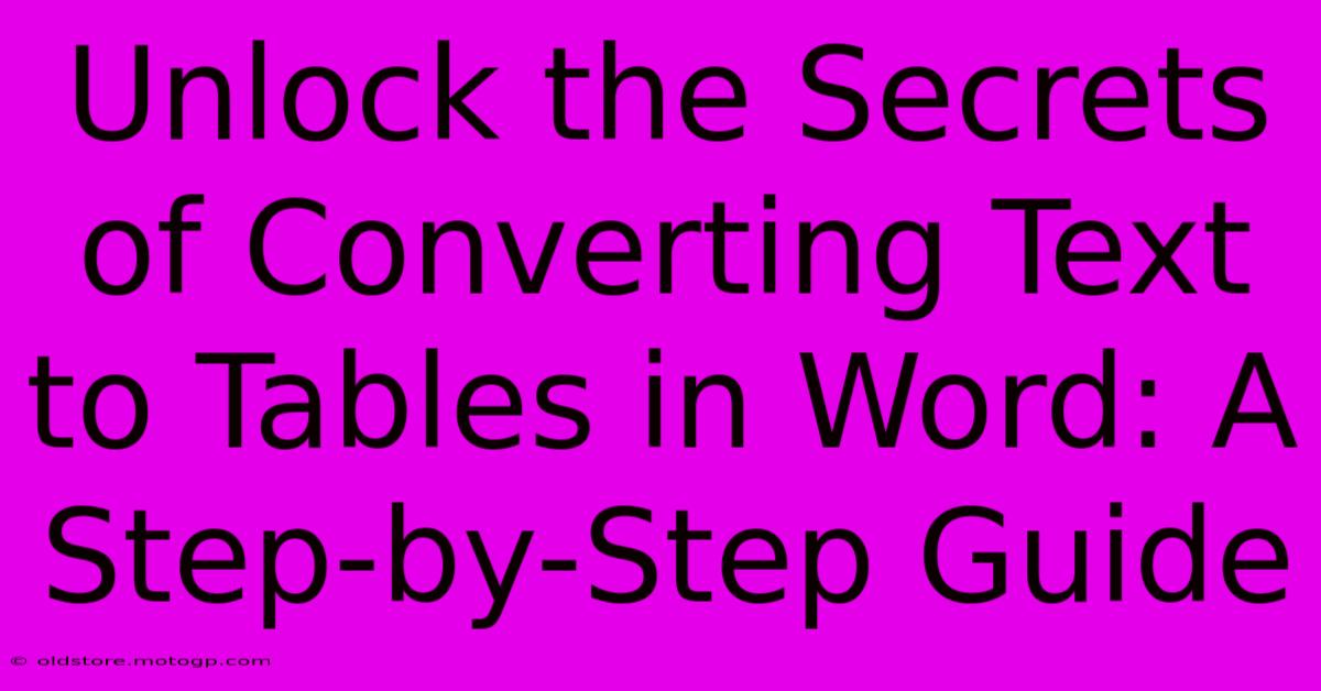 Unlock The Secrets Of Converting Text To Tables In Word: A Step-by-Step Guide