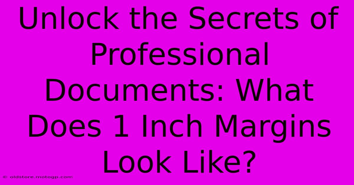 Unlock The Secrets Of Professional Documents: What Does 1 Inch Margins Look Like?