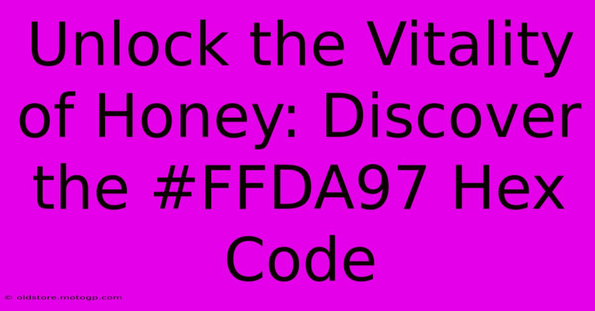 Unlock The Vitality Of Honey: Discover The #FFDA97 Hex Code