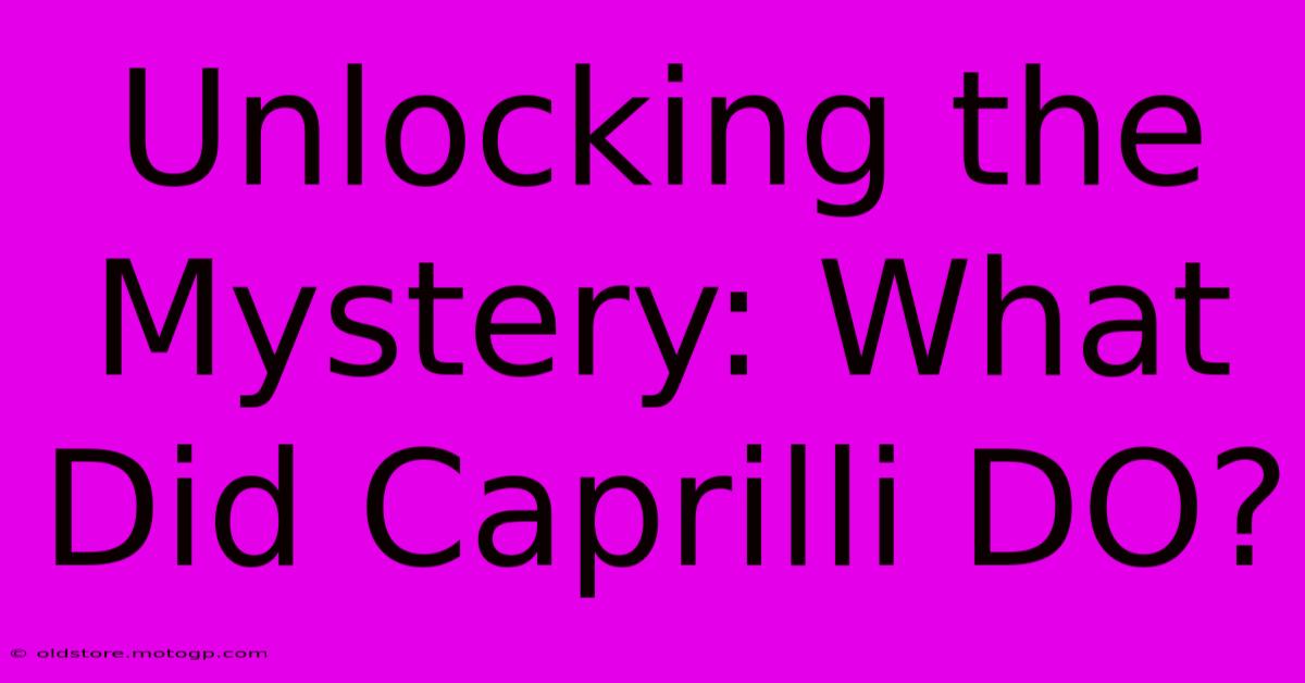 Unlocking The Mystery: What Did Caprilli DO?