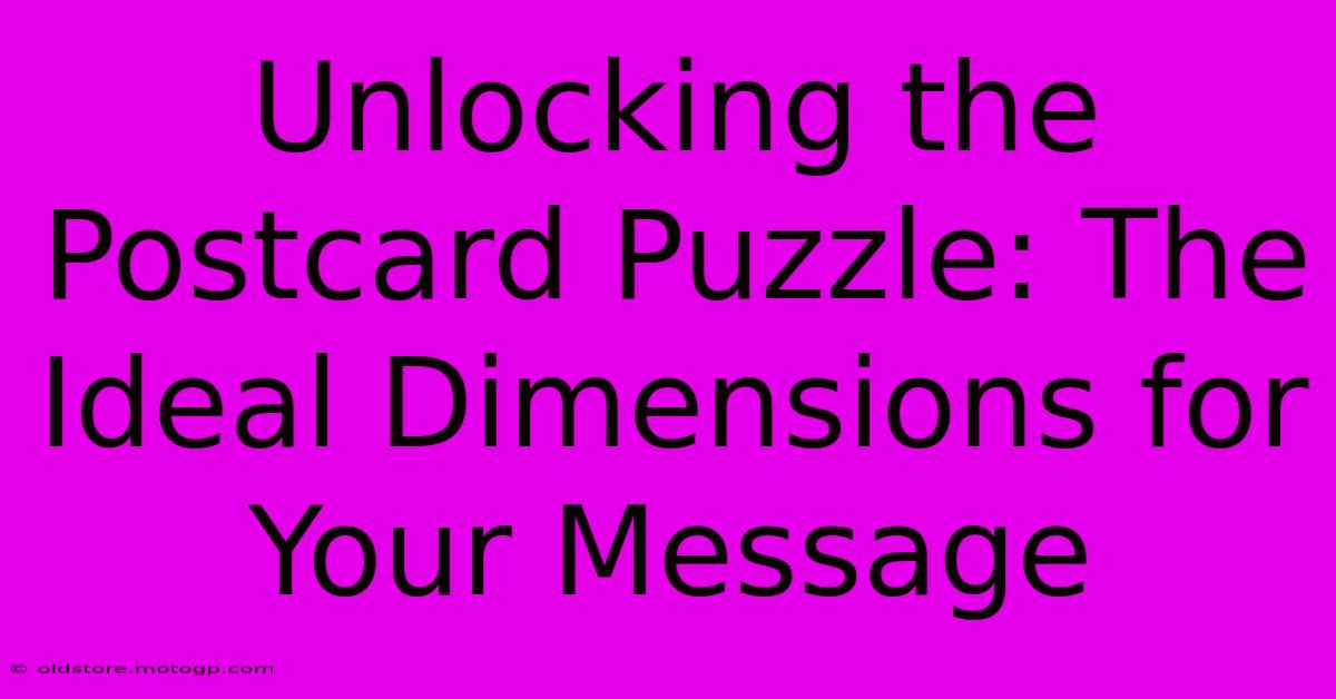 Unlocking The Postcard Puzzle: The Ideal Dimensions For Your Message