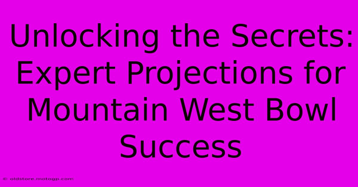 Unlocking The Secrets: Expert Projections For Mountain West Bowl Success