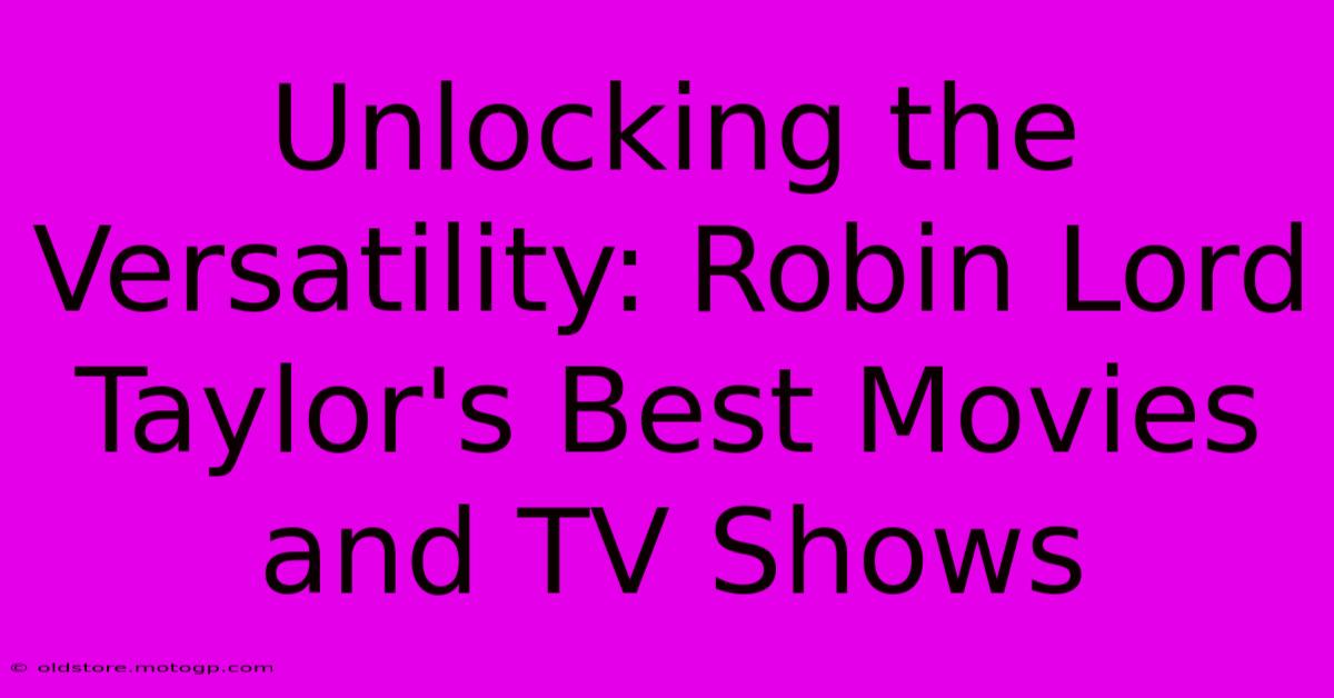 Unlocking The Versatility: Robin Lord Taylor's Best Movies And TV Shows