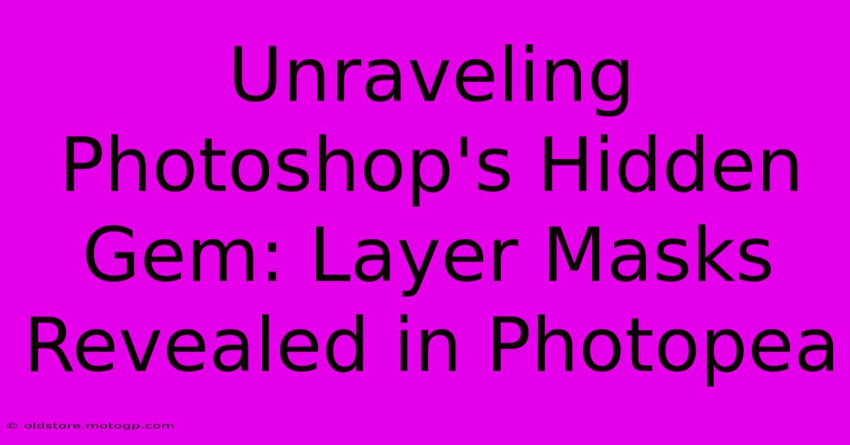 Unraveling Photoshop's Hidden Gem: Layer Masks Revealed In Photopea