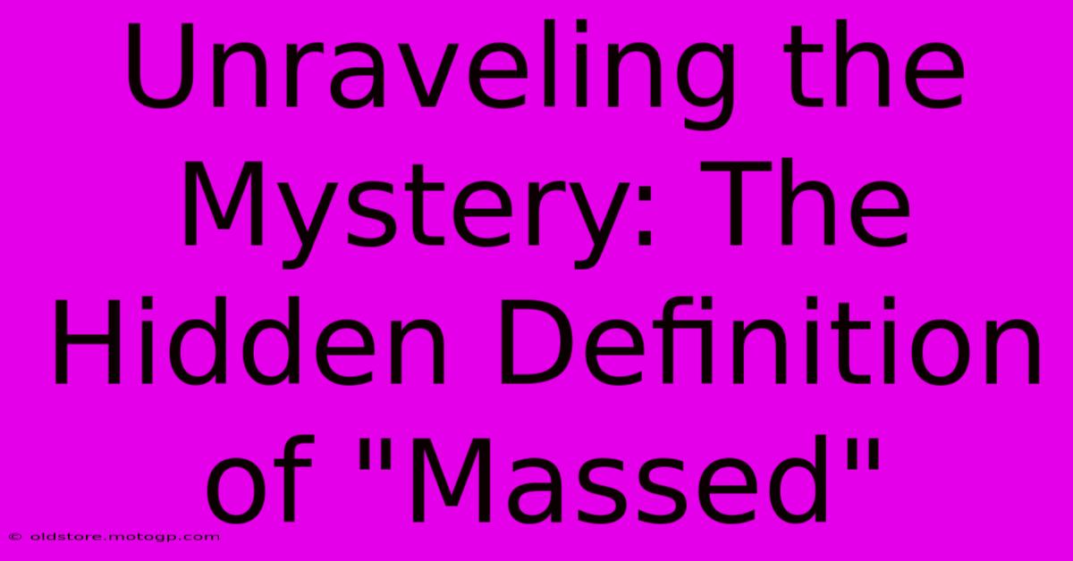 Unraveling The Mystery: The Hidden Definition Of 