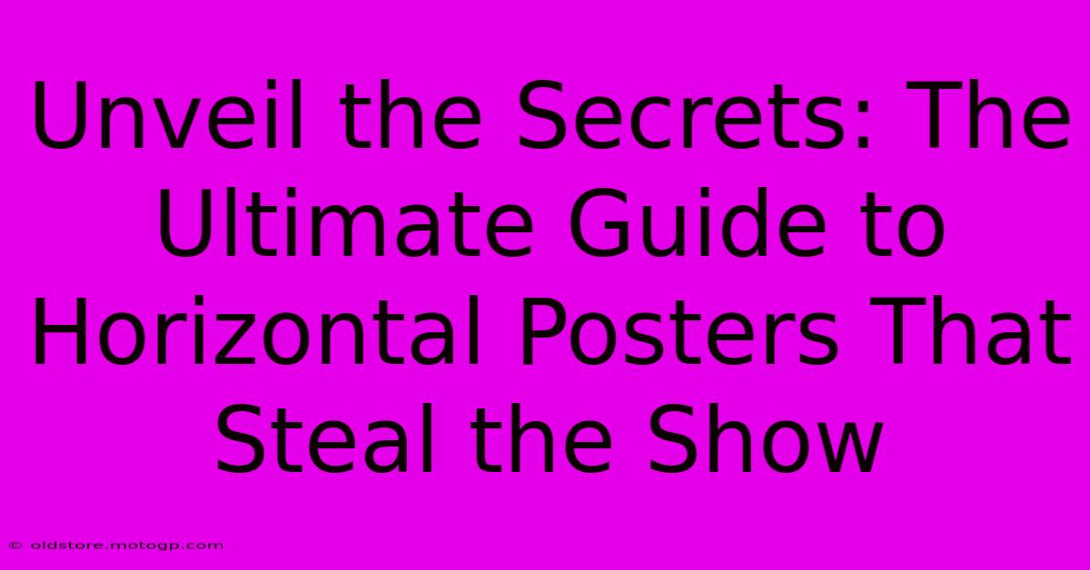 Unveil The Secrets: The Ultimate Guide To Horizontal Posters That Steal The Show