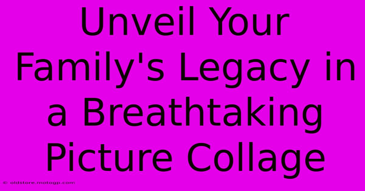 Unveil Your Family's Legacy In A Breathtaking Picture Collage