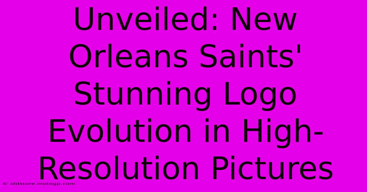 Unveiled: New Orleans Saints' Stunning Logo Evolution In High-Resolution Pictures