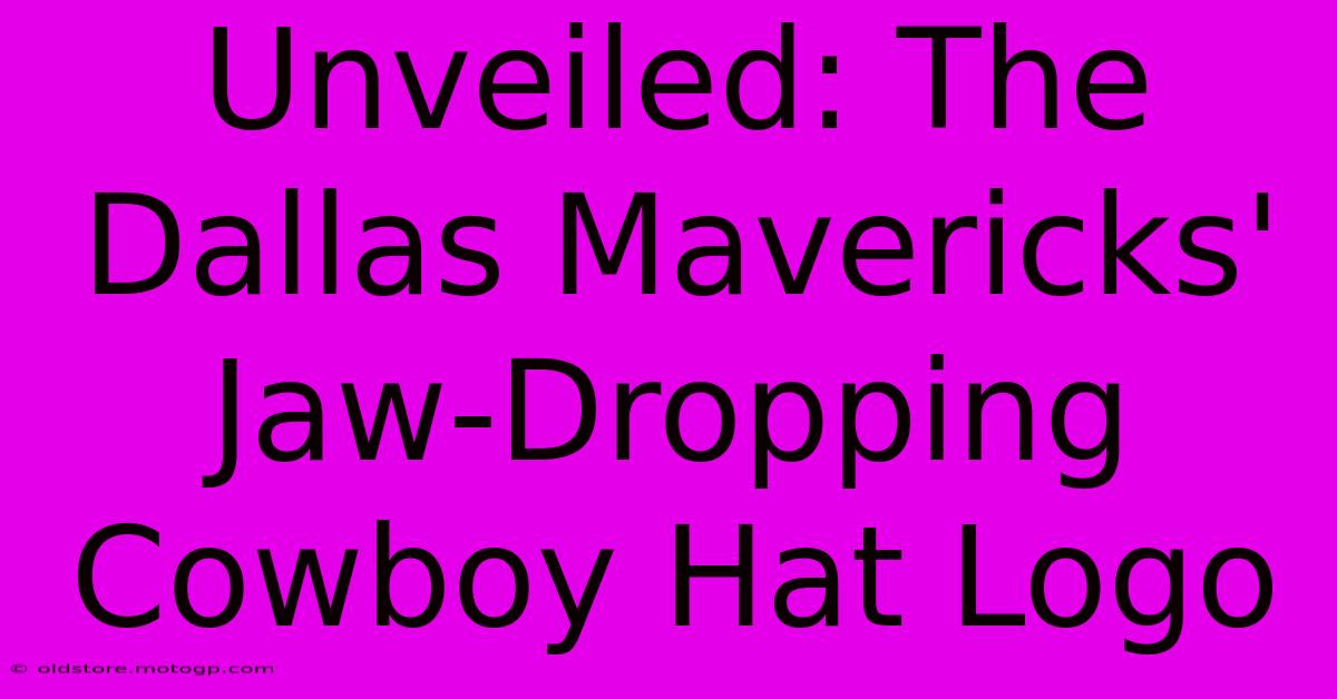 Unveiled: The Dallas Mavericks' Jaw-Dropping Cowboy Hat Logo