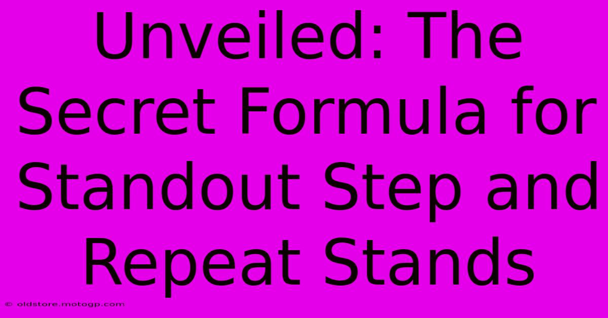 Unveiled: The Secret Formula For Standout Step And Repeat Stands