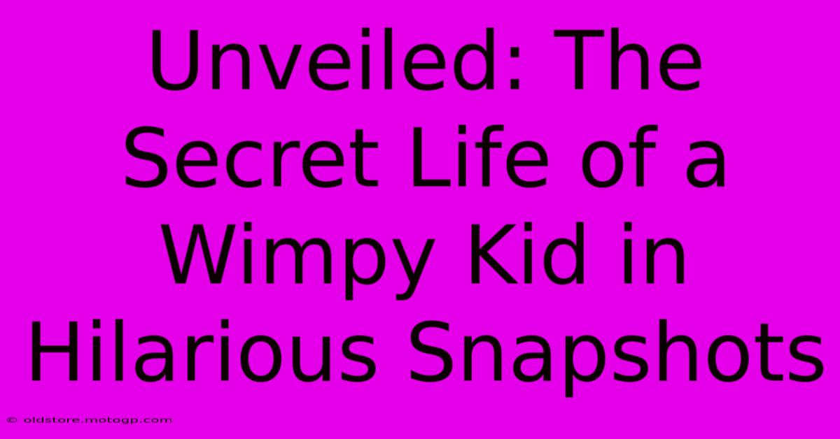 Unveiled: The Secret Life Of A Wimpy Kid In Hilarious Snapshots