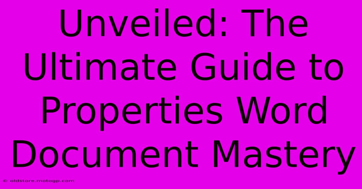 Unveiled: The Ultimate Guide To Properties Word Document Mastery