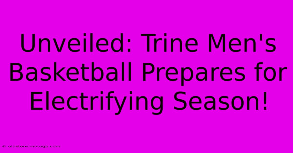 Unveiled: Trine Men's Basketball Prepares For Electrifying Season!