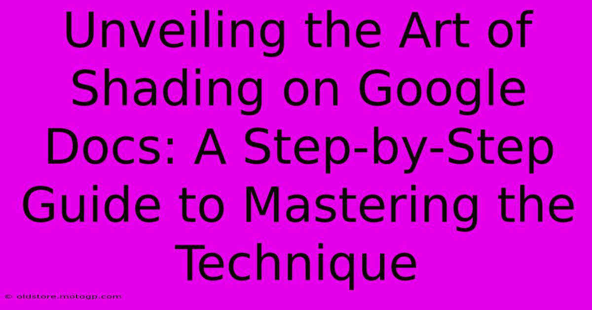 Unveiling The Art Of Shading On Google Docs: A Step-by-Step Guide To Mastering The Technique