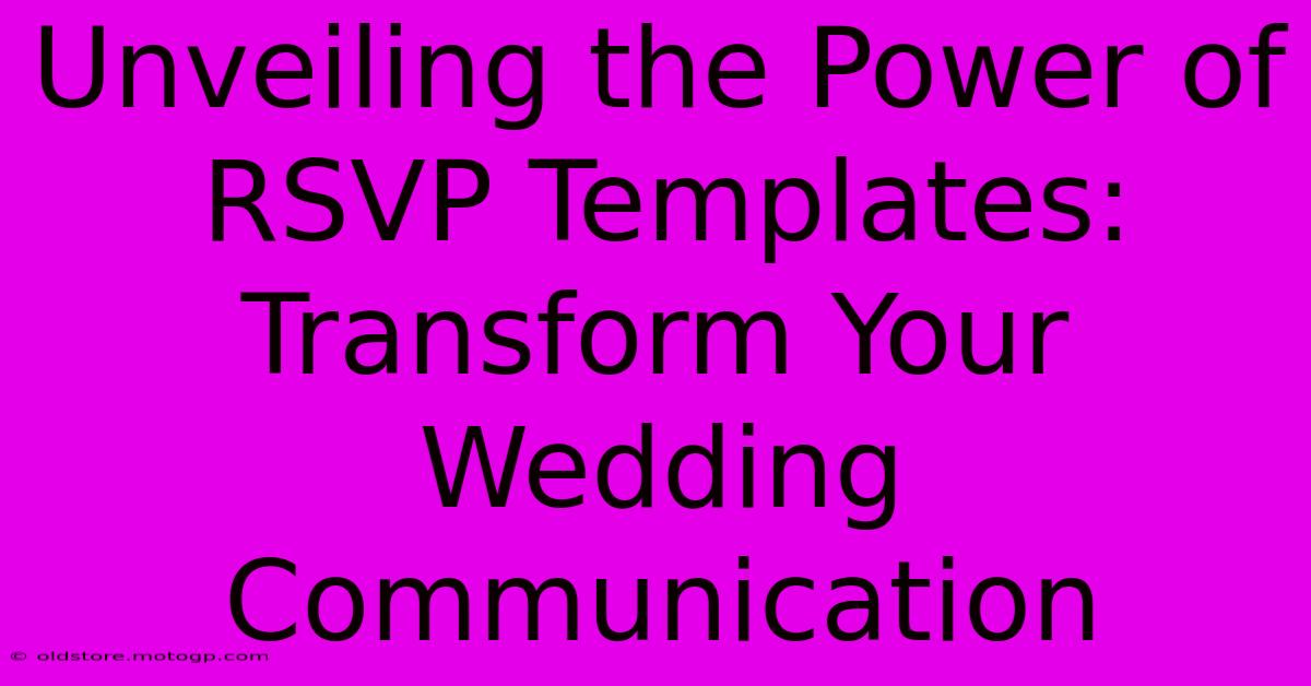 Unveiling The Power Of RSVP Templates: Transform Your Wedding Communication