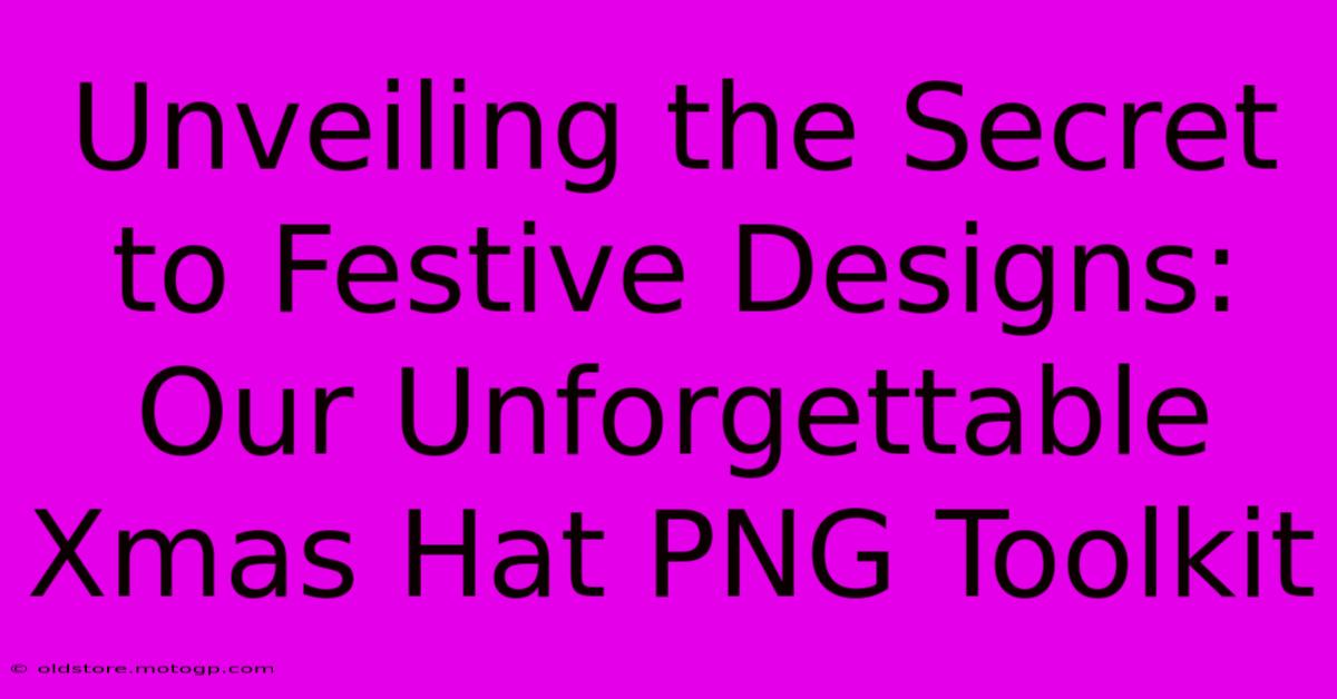 Unveiling The Secret To Festive Designs: Our Unforgettable Xmas Hat PNG Toolkit