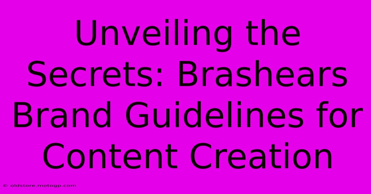 Unveiling The Secrets: Brashears Brand Guidelines For Content Creation