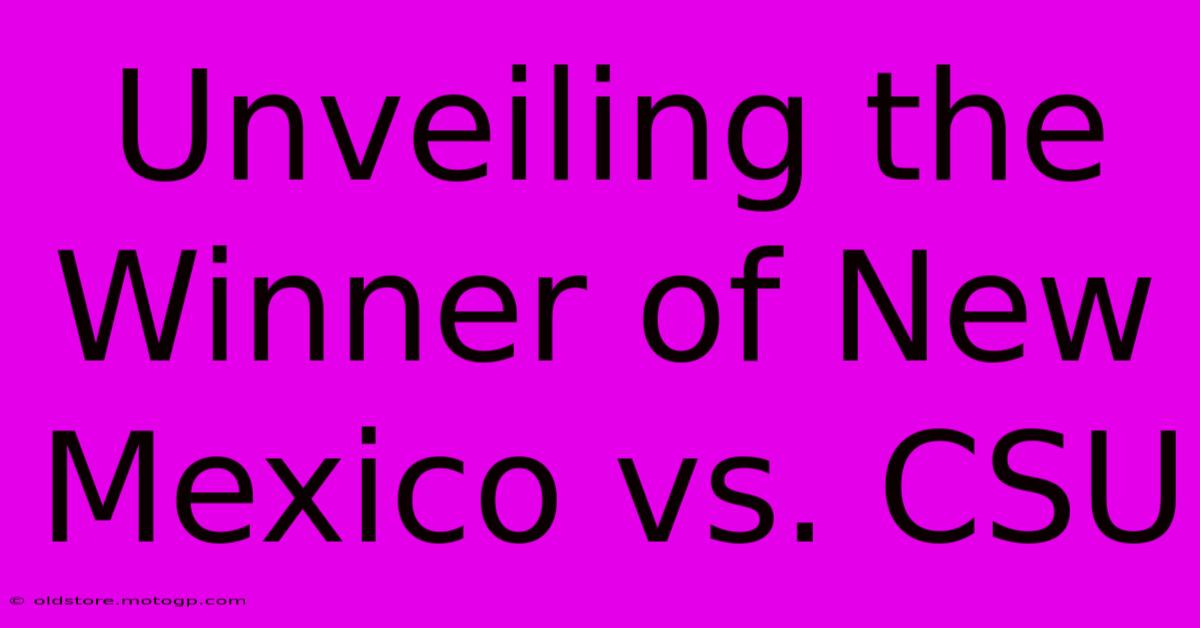 Unveiling The Winner Of New Mexico Vs. CSU