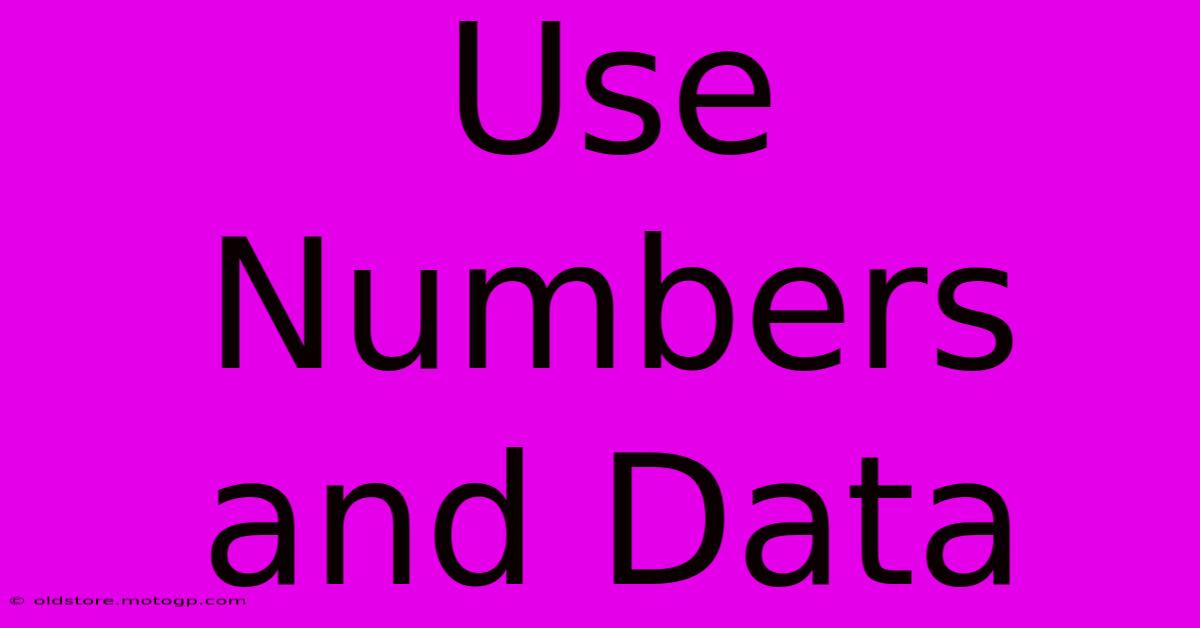 Use Numbers And Data