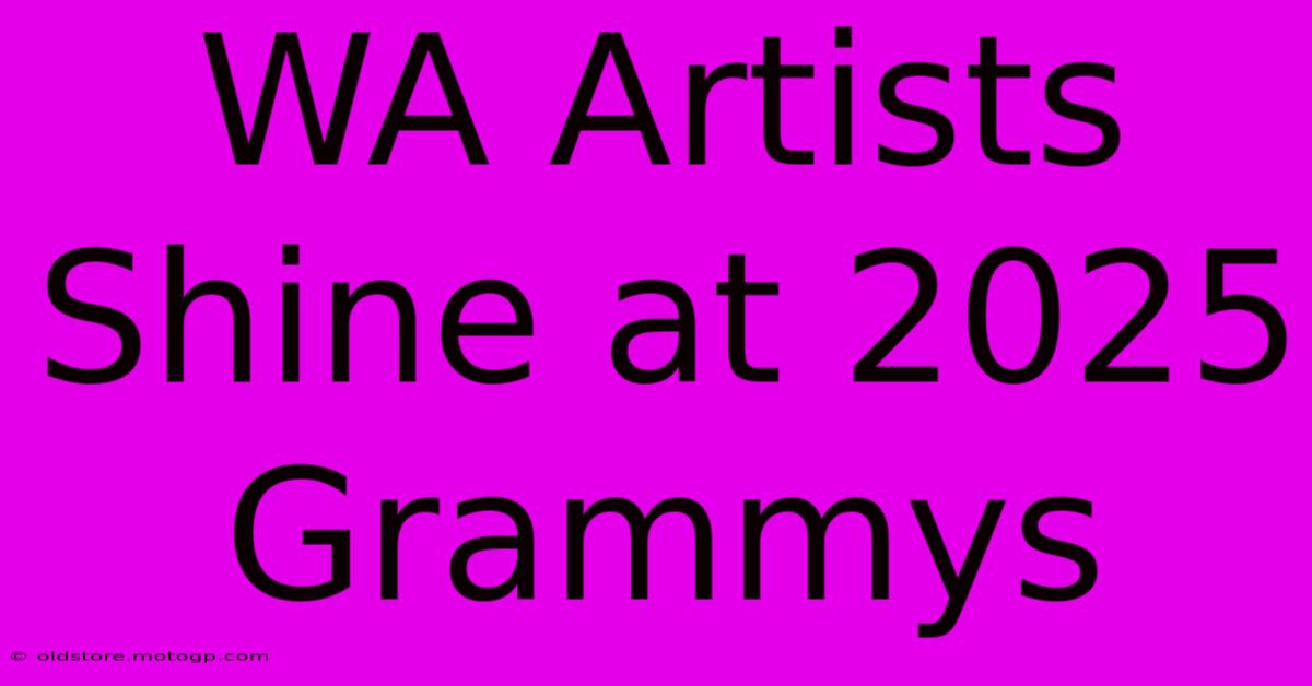 WA Artists Shine At 2025 Grammys