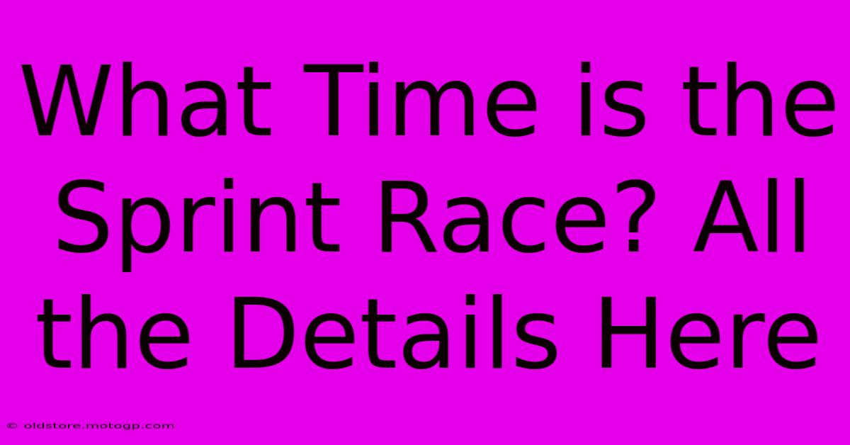 What Time Is The Sprint Race? All The Details Here